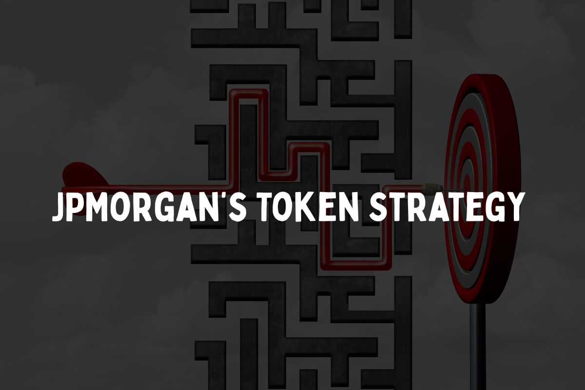 JPMorgan’s token strategy
